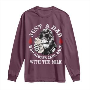 Just A Dad Who Always Came Back With The Milk Funny Bigfoot Father's Day Long Sleeve Shirt TS11 Maroon Print Your Wear