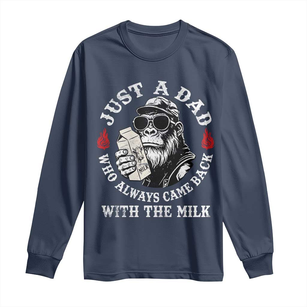 Just A Dad Who Always Came Back With The Milk Funny Bigfoot Father's Day Long Sleeve Shirt TS11 Navy Print Your Wear