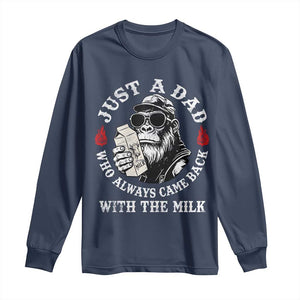Just A Dad Who Always Came Back With The Milk Funny Bigfoot Father's Day Long Sleeve Shirt TS11 Navy Print Your Wear