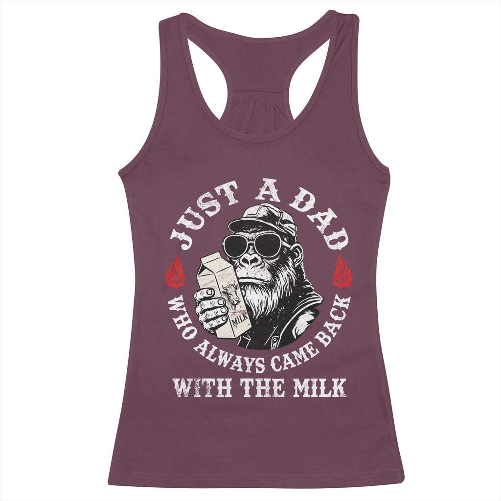 Just A Dad Who Always Came Back With The Milk Funny Bigfoot Father's Day Racerback Tank Top TS11 Maroon Print Your Wear