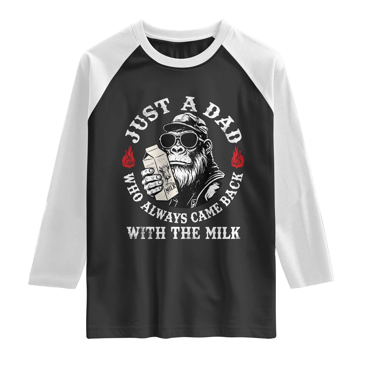 Just A Dad Who Always Came Back With The Milk Funny Bigfoot Father's Day Raglan Shirt TS11 Black White Print Your Wear