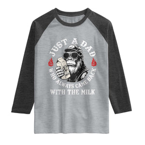 Just A Dad Who Always Came Back With The Milk Funny Bigfoot Father's Day Raglan Shirt TS11 Heather Gray Heather Charcoal Print Your Wear