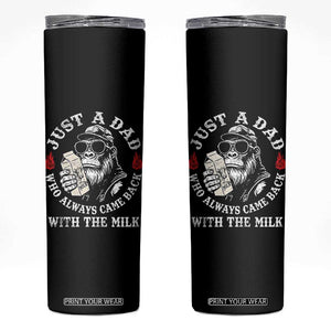 Just A Dad Who Always Came Back With The Milk Funny Bigfoot Father's Day Skinny Tumbler TS11 Black Print Your Wear