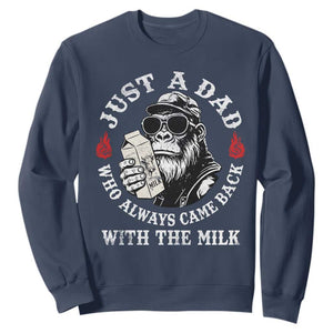 Just A Dad Who Always Came Back With The Milk Funny Bigfoot Father's Day Sweatshirt TS11 Navy Print Your Wear