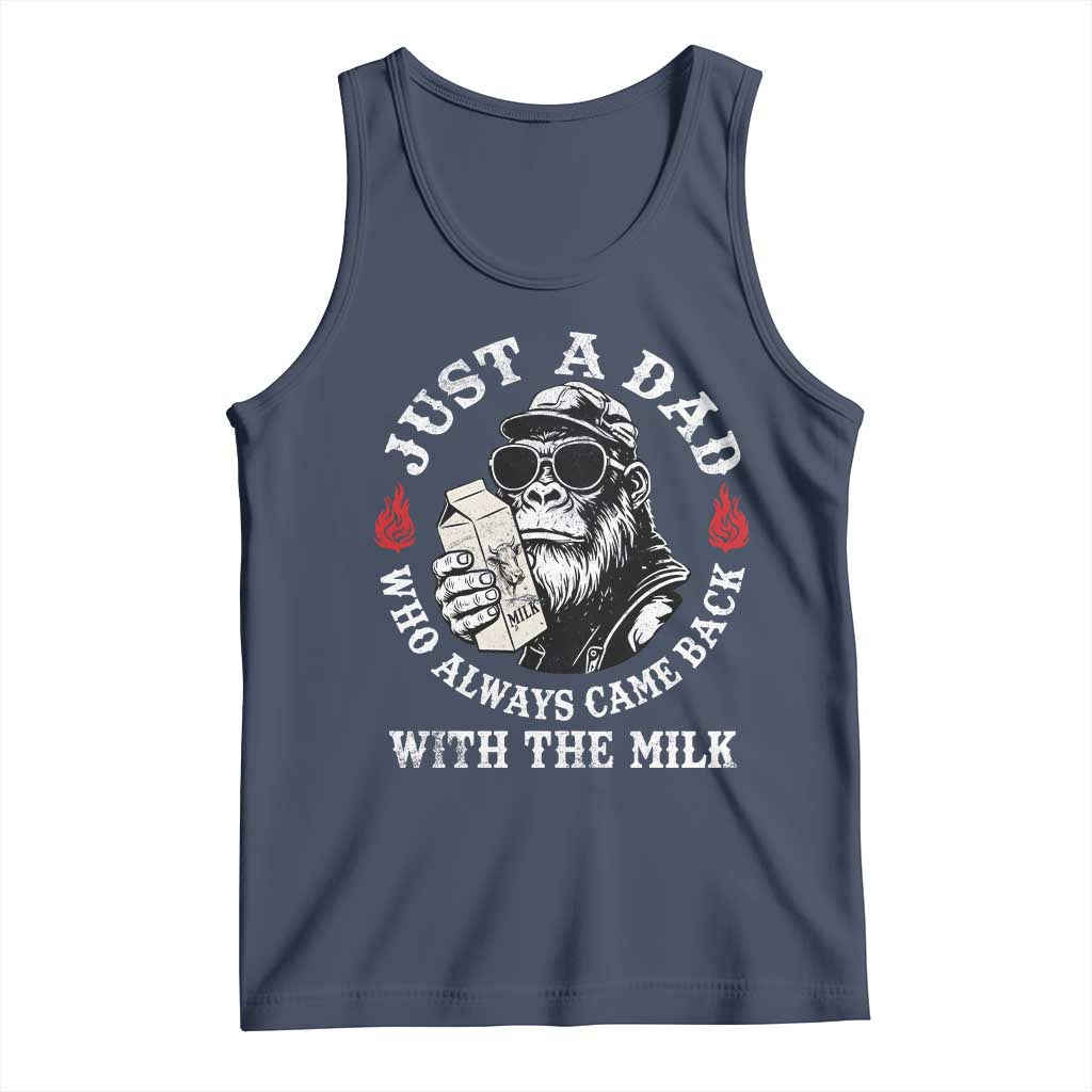 Just A Dad Who Always Came Back With The Milk Funny Bigfoot Father's Day Tank Top TS11 Navy Print Your Wear