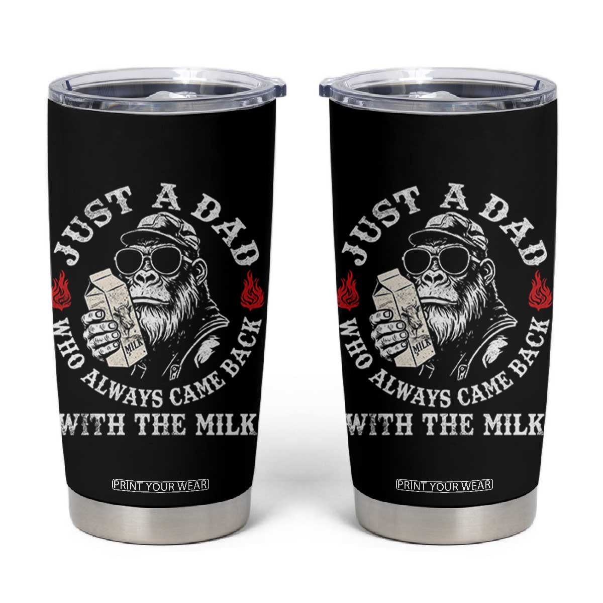 Just A Dad Who Always Came Back With The Milk Funny Bigfoot Father's Day Tumbler Cup TS11 Black Print Your Wear