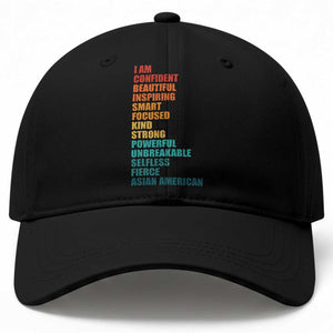 I Am Confident Beautiful Inspiring Asian American Baseball Cap AAPI Heritage Month TS11 Print Your Wear
