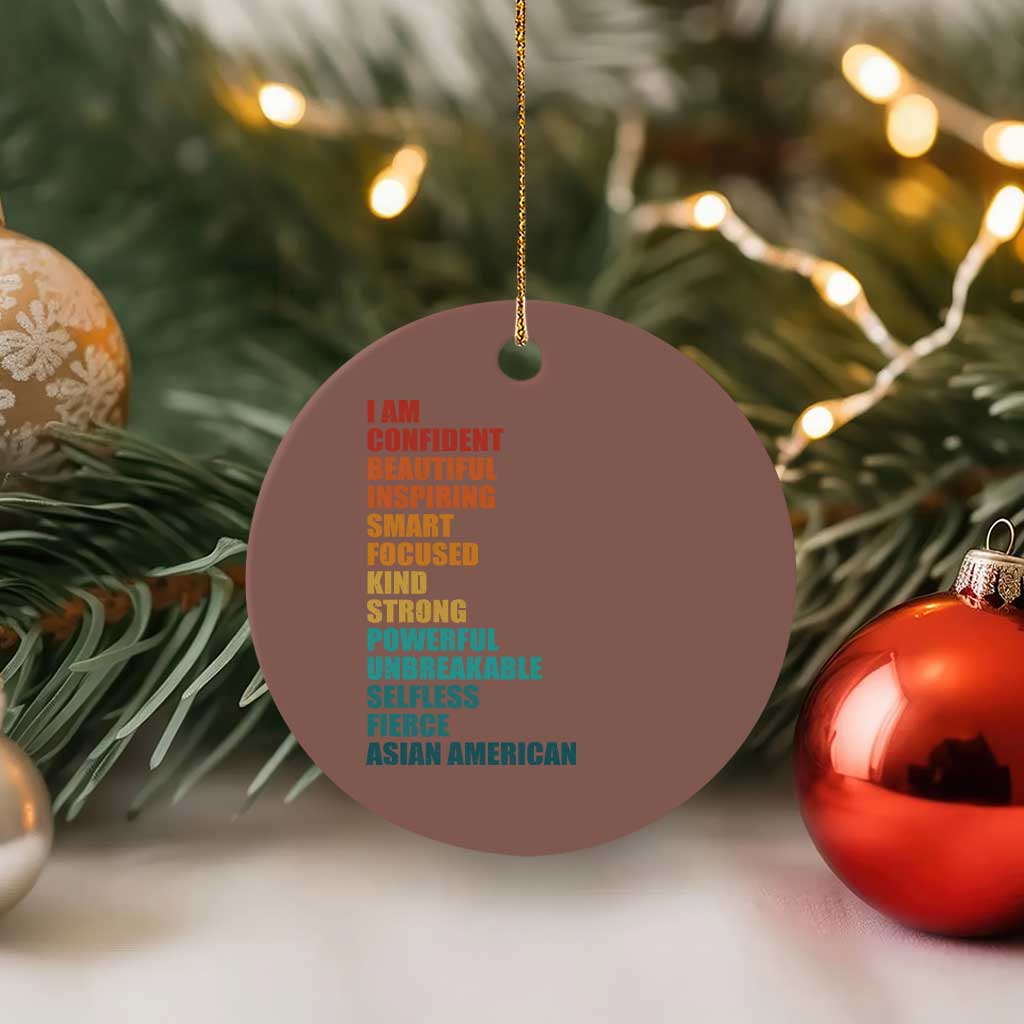I Am Confident Beautiful Inspiring Asian American Ceramic Ornament AAPI Heritage Month TS11 1pc Mocha Print Your Wear