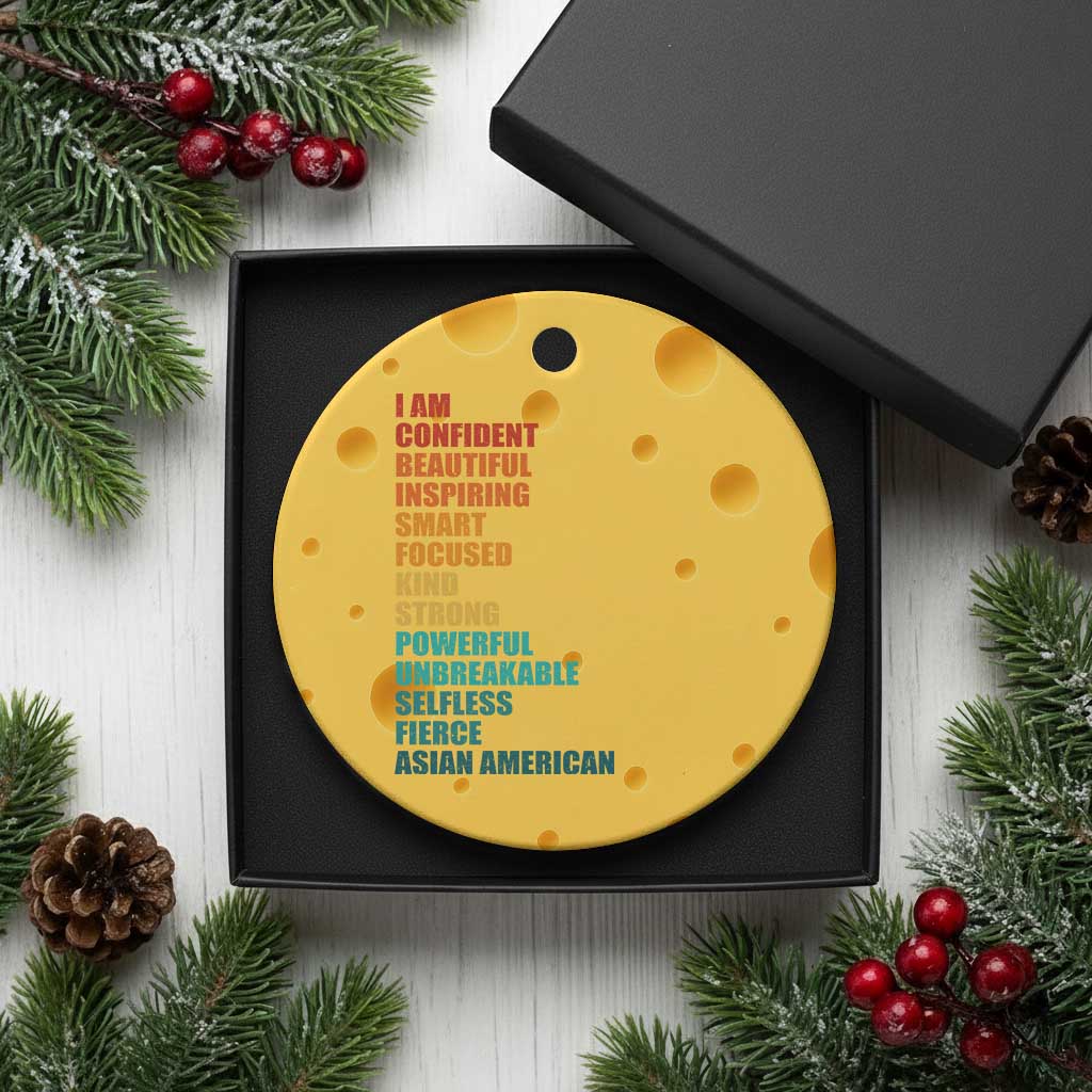 I Am Confident Beautiful Inspiring Asian American Ceramic Ornament AAPI Heritage Month TS11 1pc Yellow Cheese Print Your Wear