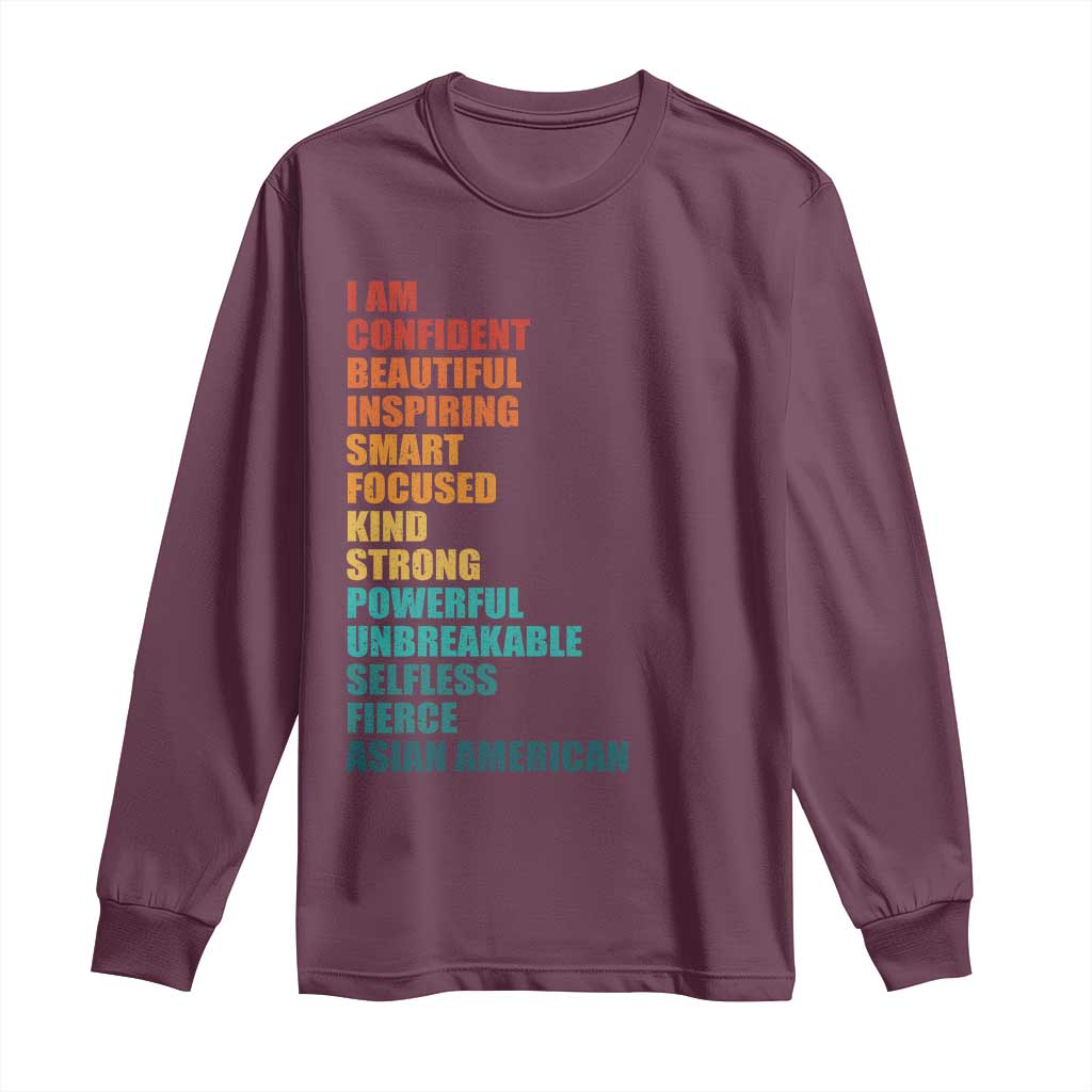 I Am Confident Beautiful Inspiring Asian American Long Sleeve Shirt AAPI Heritage Month TS11 Maroon Print Your Wear