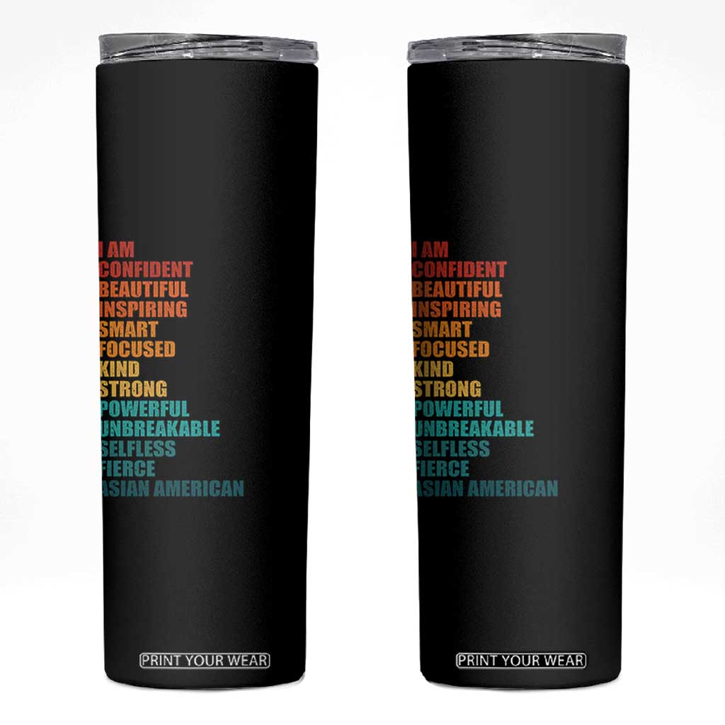I Am Confident Beautiful Inspiring Asian American Skinny Tumbler AAPI Heritage Month TS11 Black Print Your Wear