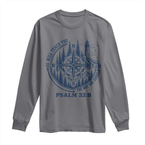Christian Camping Long Sleeve Shirt He Will Teach You The Way You Should Go TS11 Charcoal Print Your Wear