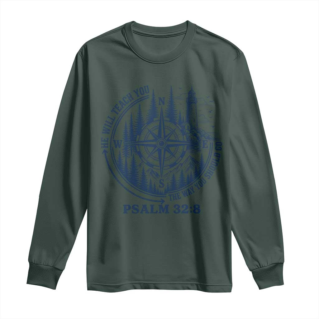 Christian Camping Long Sleeve Shirt He Will Teach You The Way You Should Go TS11 Dark Forest Green Print Your Wear