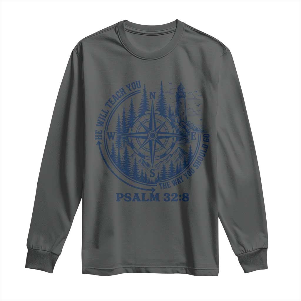 Christian Camping Long Sleeve Shirt He Will Teach You The Way You Should Go TS11 Dark Heather Print Your Wear