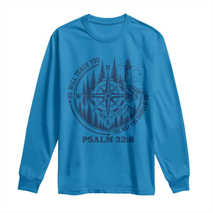 Christian Camping Long Sleeve Shirt He Will Teach You The Way You Should Go TS11 Sapphire Print Your Wear