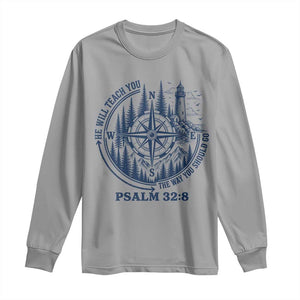 Christian Camping Long Sleeve Shirt He Will Teach You The Way You Should Go TS11 Sport Gray Print Your Wear