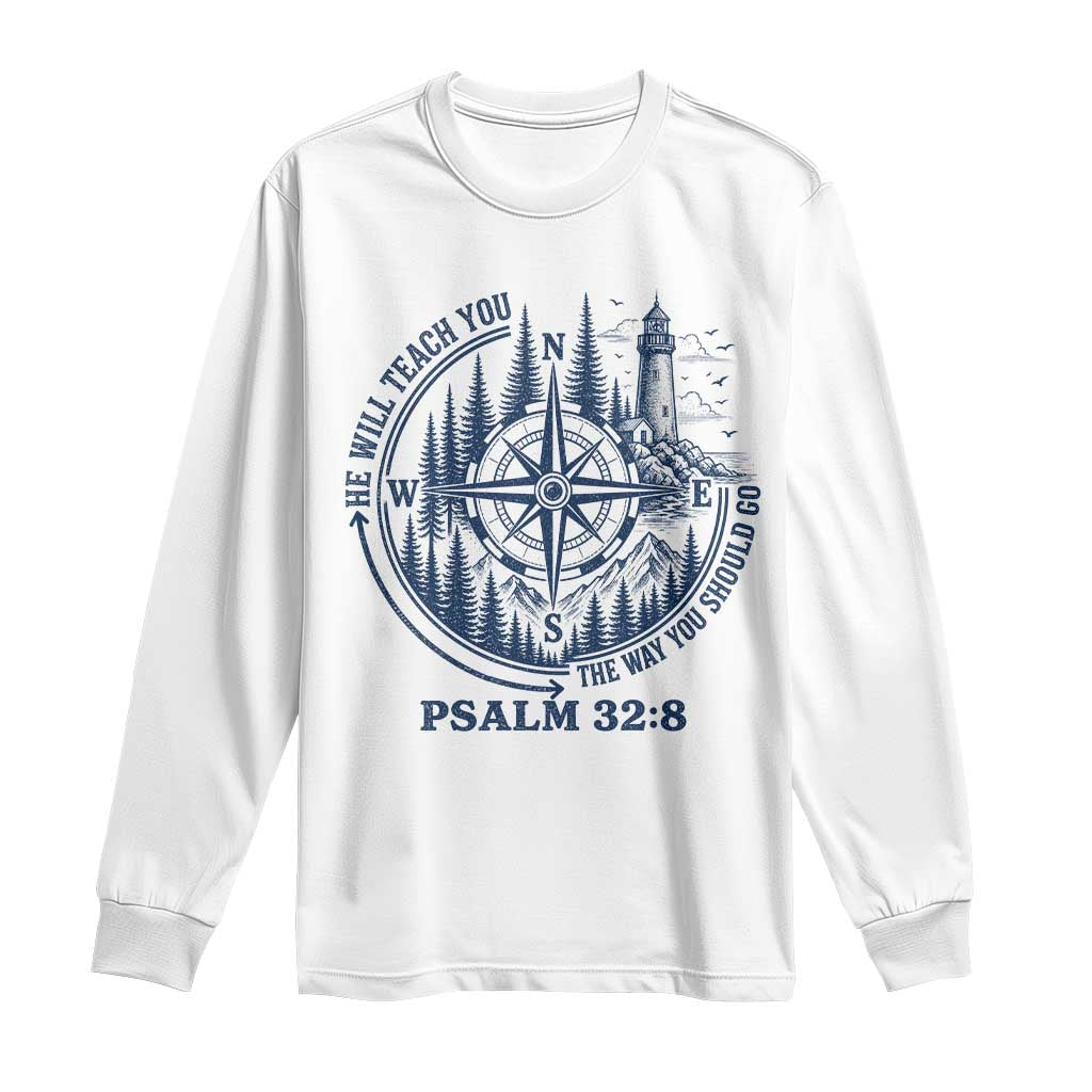 Christian Camping Long Sleeve Shirt He Will Teach You The Way You Should Go TS11 White Print Your Wear