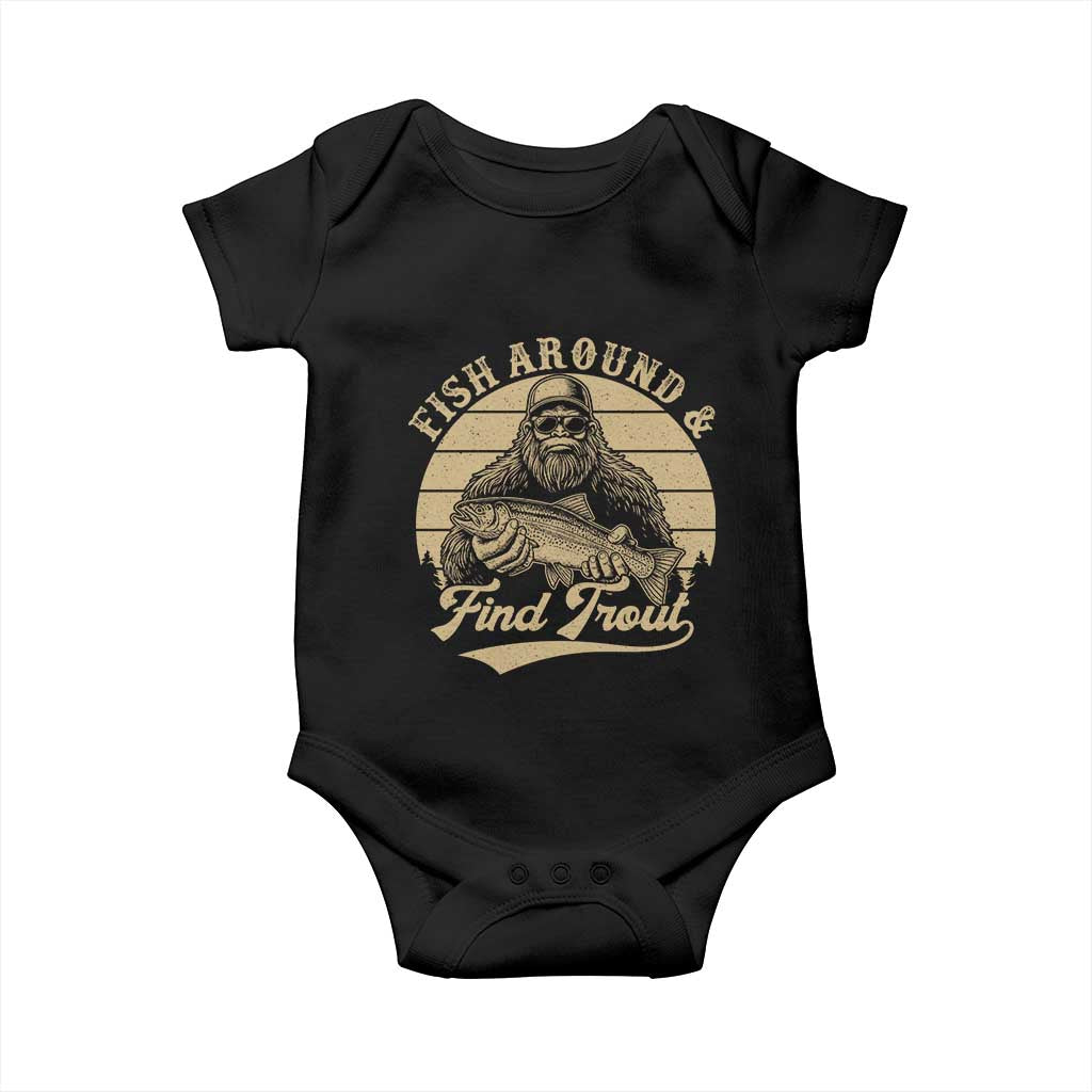 Fish Around And Find Trout Baby Onesie Bigfoot Fishing TS11 Black Print Your Wear