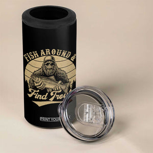 Fish Around And Find Trout 4 in 1 Can Cooler Tumbler Bigfoot Fishing TS11 Print Your Wear