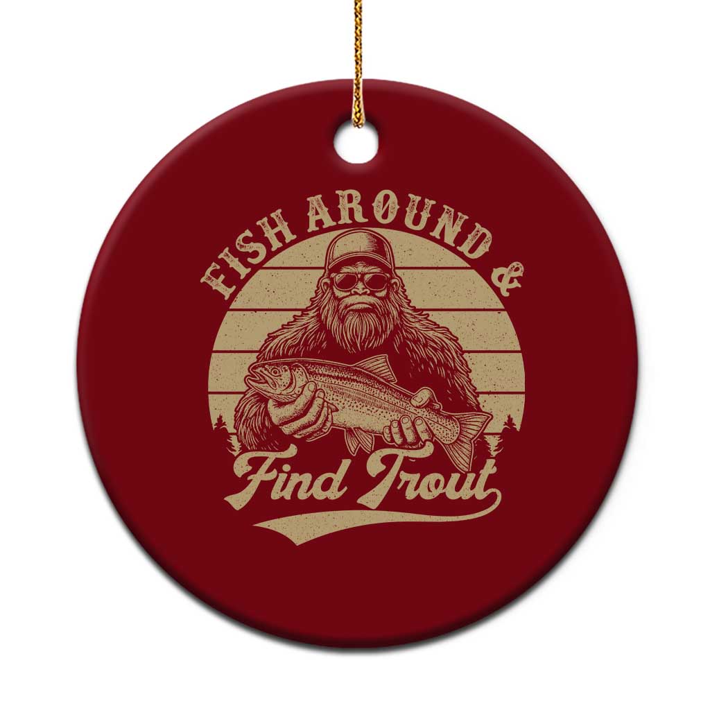 Fish Around And Find Trout Ceramic Ornament Bigfoot Fishing TS11 1pc Red Print Your Wear