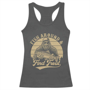 Fish Around And Find Trout Racerback Tank Top Bigfoot Fishing TS11 Dark Heather Print Your Wear