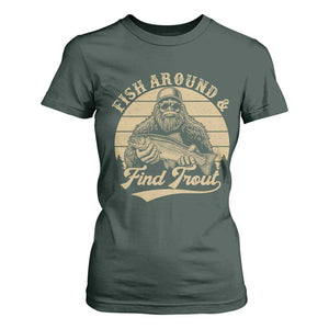 Fish Around And Find Trout T Shirt For Women Bigfoot Fishing TS11 Dark Forest Green Print Your Wear