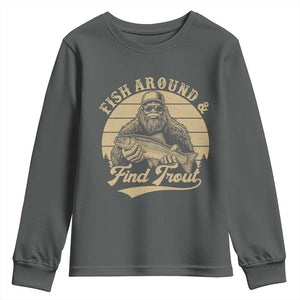 Fish Around And Find Trout Youth Sweatshirt Bigfoot Fishing TS11 Dark Heather Print Your Wear