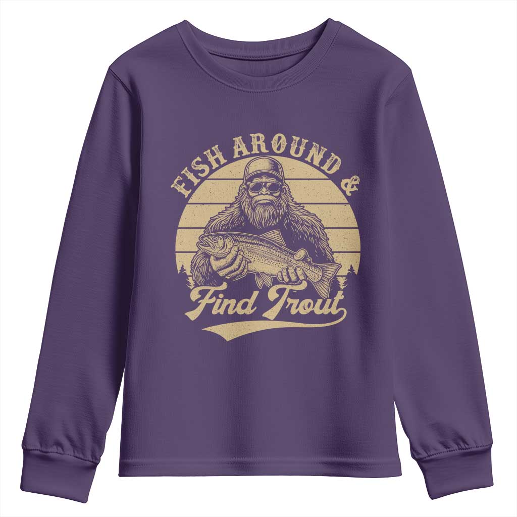 Fish Around And Find Trout Youth Sweatshirt Bigfoot Fishing TS11 Purple Print Your Wear
