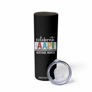 Celebrate AAPI Heritage Month Skinny Tumbler Asian American and Pacific Islander Countries TS11 Print Your Wear