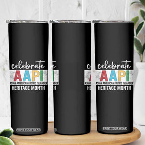 Celebrate AAPI Heritage Month Skinny Tumbler Asian American and Pacific Islander Countries TS11 Print Your Wear