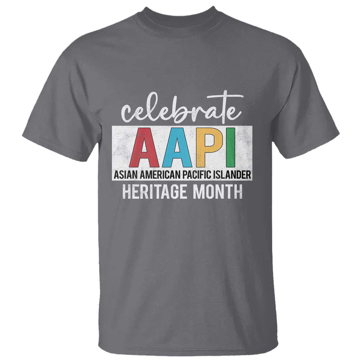 Celebrate AAPI Heritage Month T Shirt Asian American and Pacific Islander Countries TS11 Charcoal Print Your Wear