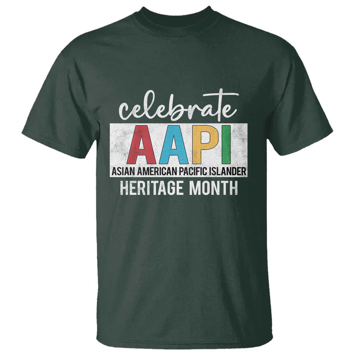 Celebrate AAPI Heritage Month T Shirt Asian American and Pacific Islander Countries TS11 Dark Forest Green Print Your Wear