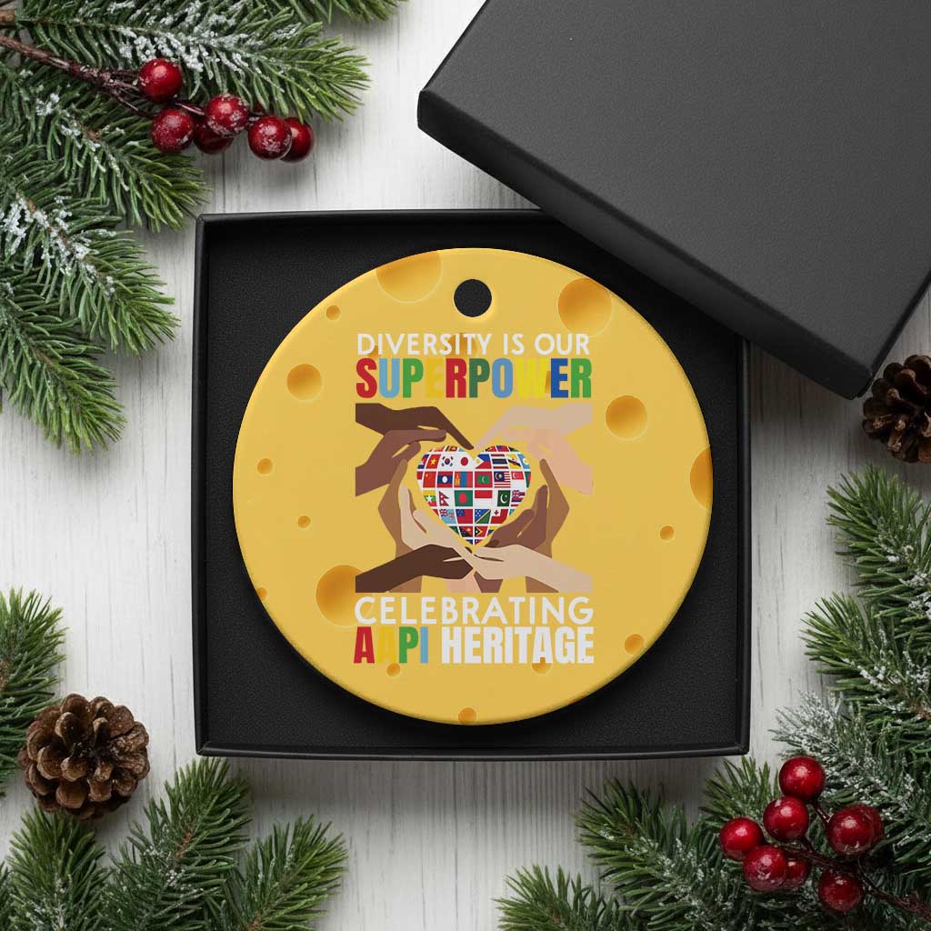 AAPI Heritage Month Ceramic Ornament Diversity Is Our Superpower Asian American and Pacific Islander Countries TS11 1pc Yellow Cheese Print Your Wear