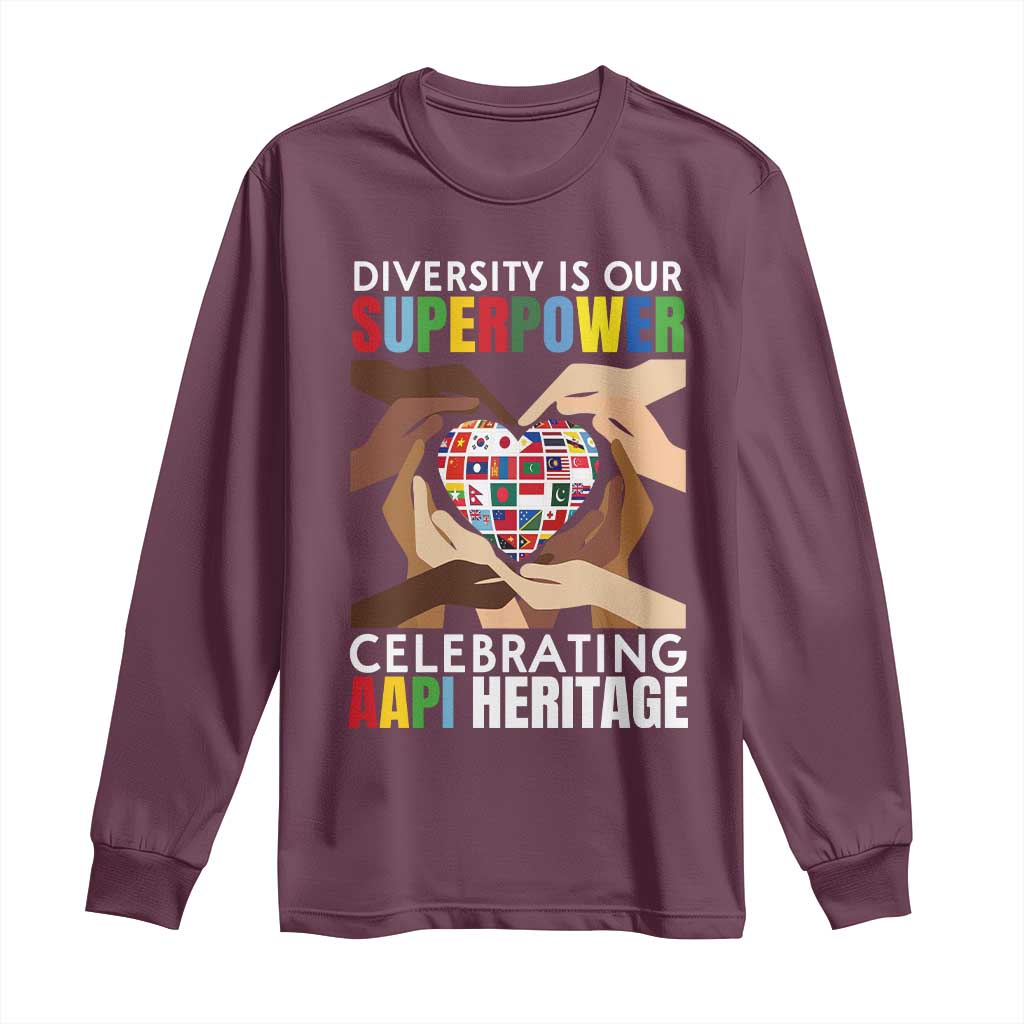 AAPI Heritage Month Long Sleeve Shirt Diversity Is Our Superpower Asian American and Pacific Islander Countries TS11 Maroon Print Your Wear