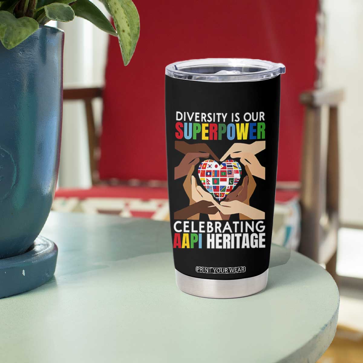 AAPI Heritage Month Tumbler Cup Diversity Is Our Superpower Asian American and Pacific Islander Countries TS11 Print Your Wear