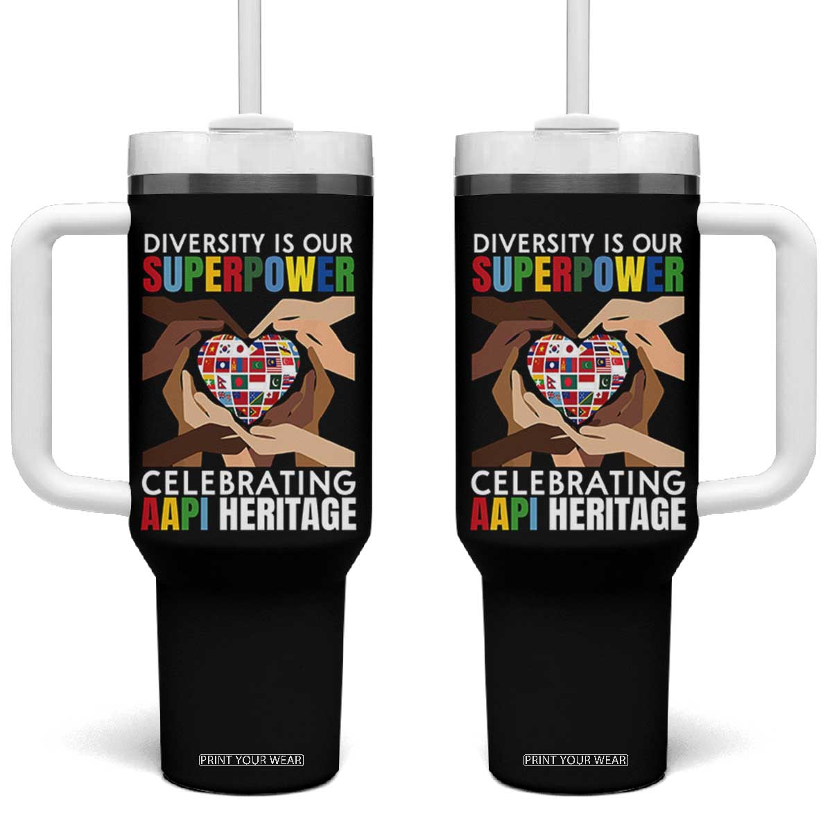 AAPI Heritage Month Tumbler With Handle Diversity Is Our Superpower Asian American and Pacific Islander Countries TS11 One Size: 40 oz Black Print Your Wear