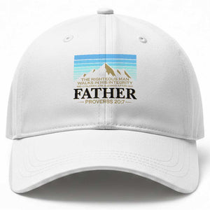 Funny Christian Father Baseball Cap The Righteous Man Walks In His Integrity Fathers Day TS11 Print Your Wear