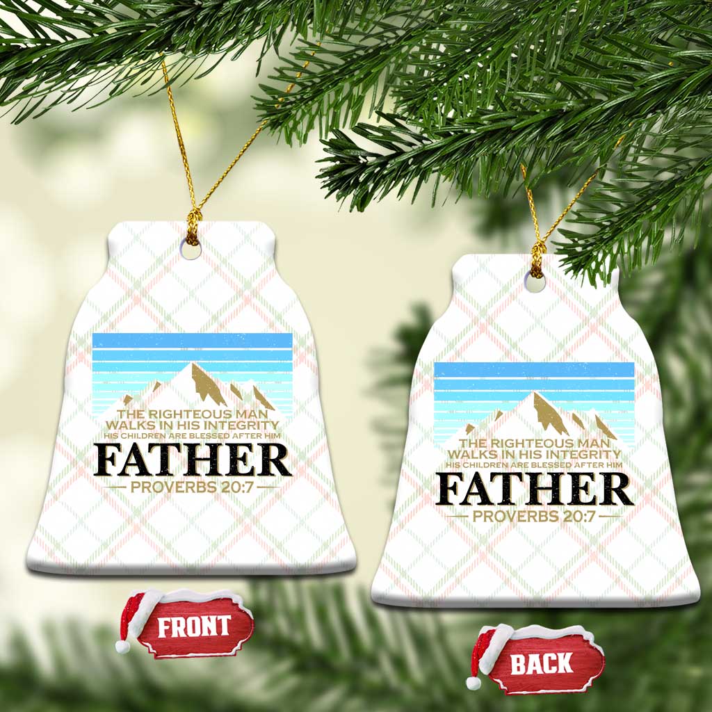 Funny Christian Father Ceramic Ornament The Righteous Man Walks In His Integrity Fathers Day TS11 Print Your Wear