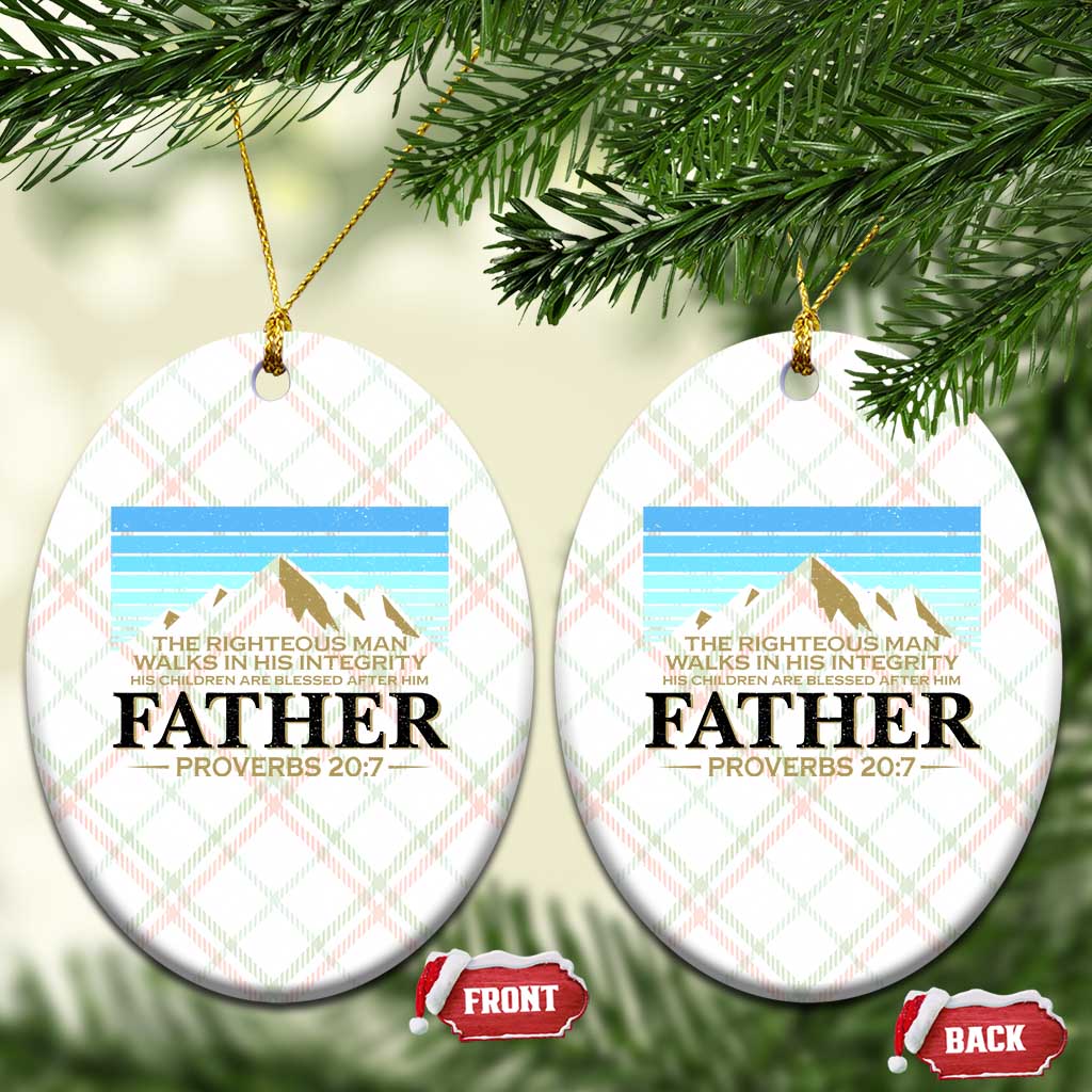 Funny Christian Father Ceramic Ornament The Righteous Man Walks In His Integrity Fathers Day TS11 Print Your Wear