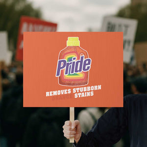 Funny Pride Removes Stubborn Orange Stains Protest Sign Pride Month LGBTQ TS11 Horizontal 18" × 24" Orange Print Your Wear