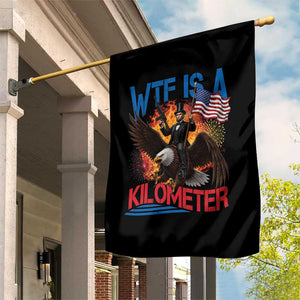 WTF Is A Kilometer Abraham Lincoln Garden Flag Funny USA Patriotic 4th of July