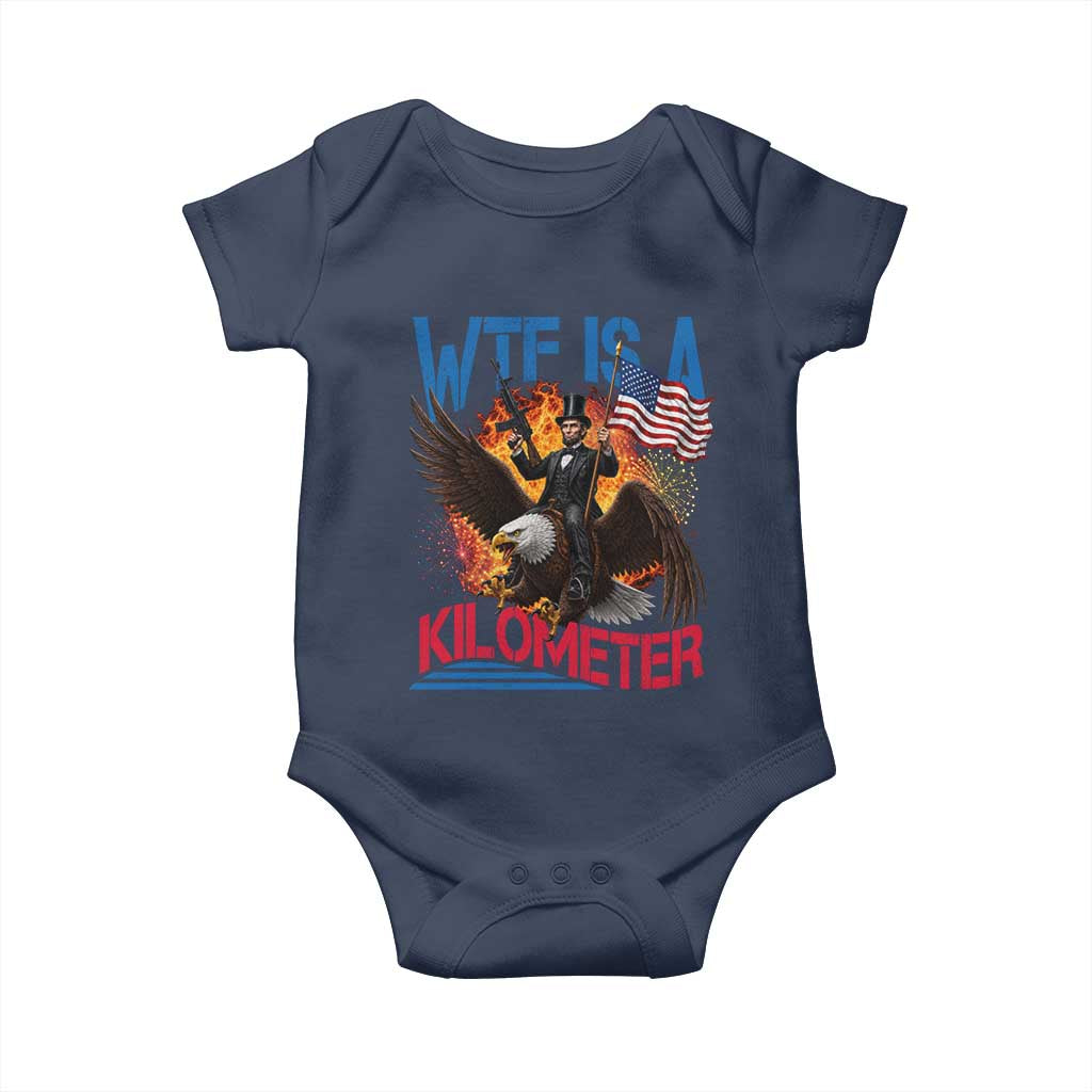 WTF Is A Kilometer Abraham Lincoln Baby Onesie Funny USA Patriotic 4th of July