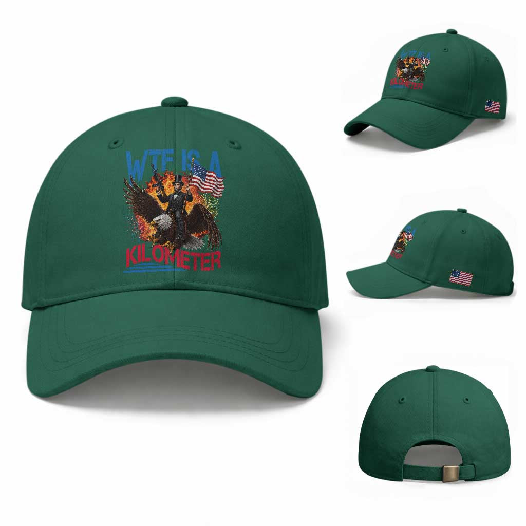 WTF Is A Kilometer Abraham Lincoln Baseball Cap Funny USA Patriotic 4th of July