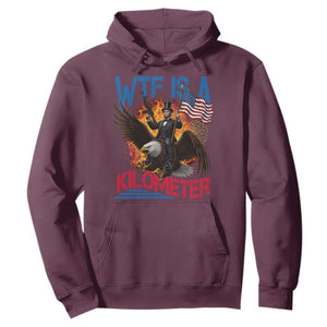 WTF Is A Kilometer Abraham Lincoln Hoodie Funny USA Patriotic 4th of July