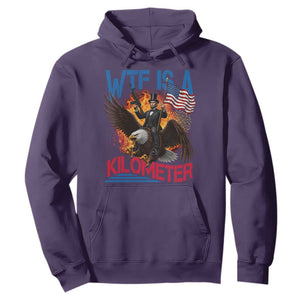 WTF Is A Kilometer Abraham Lincoln Hoodie Funny USA Patriotic 4th of July