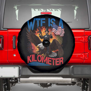 WTF Is A Kilometer Abraham Lincoln Spare Tire Cover Funny USA Patriotic 4th of July