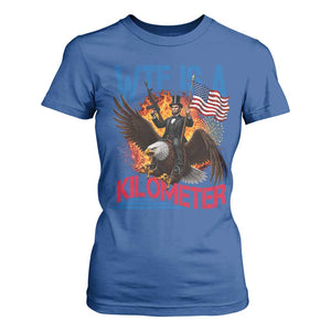 WTF Is A Kilometer Abraham Lincoln T Shirt For Women Funny USA Patriotic 4th of July