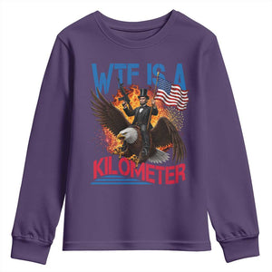 WTF Is A Kilometer Abraham Lincoln Youth Sweatshirt Funny USA Patriotic 4th of July