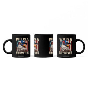 WTF Is A Kilometer Coffee Mug Bald Eagle 4th of July Funny USA Patriotic