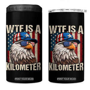 WTF Is A Kilometer 4 in 1 Can Cooler Tumbler Bald Eagle 4th of July Funny USA Patriotic